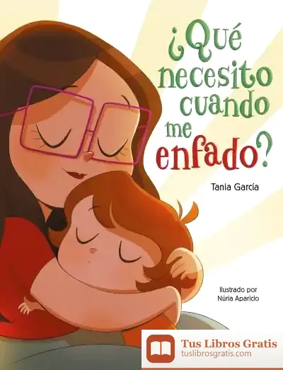 Descargar ¿Qué Necesito Cuando Me Enfado? de Núria Aparicio