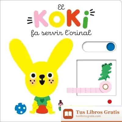 Descargar El Koki Fa Servir L?Orinal de Núria Font I Ferré