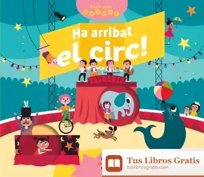 Descargar Ha Arribat El Circ! de Núria Font I Ferré
