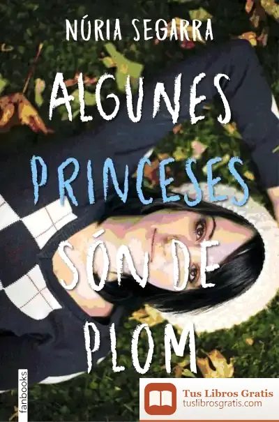Descargar Algunes Princeses Són De Plom