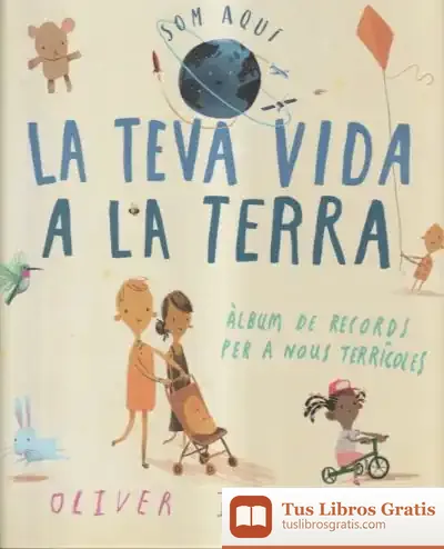 Descargar La Teva Vida A La Terra de Oliver Jeffers