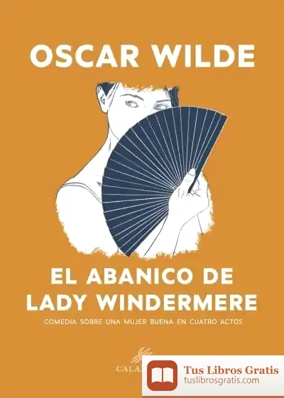 Descargar El Abanico De Lady Windermere de Oscar Wilde