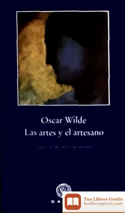 Descargar Las Artes Y El Artesano de Oscar Wilde