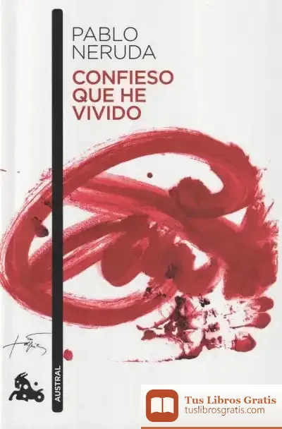 Descargar Confieso Que He Vivido de Pablo Neruda
