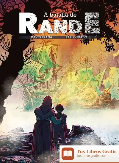 Descargar A Batalla De Rande (Novela Gráfica) de Pablo Prado