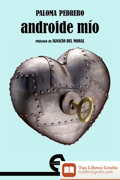 Descargar Androide Mío de Paloma Pedrero