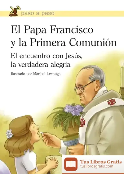Descargar El Papa Francisco Y La Primera Comunión