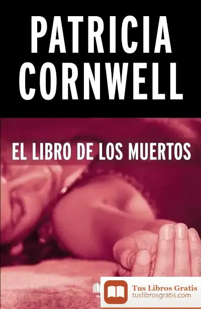 Descargar El Libro De Los Muertos de Patricia Daniels Cornwell