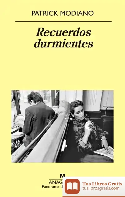 Descargar Recuerdos Durmientes de Patrick Modiano