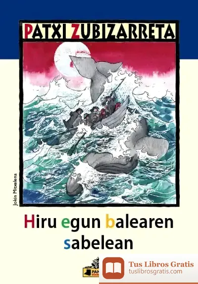 Descargar Hiru Egun Balearen Sabelean de Patxi Zubizarreta