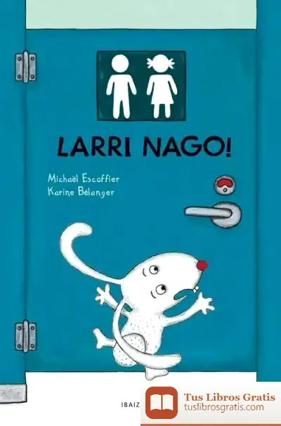 Descargar Larri Nago! de Patxi Zubizarreta