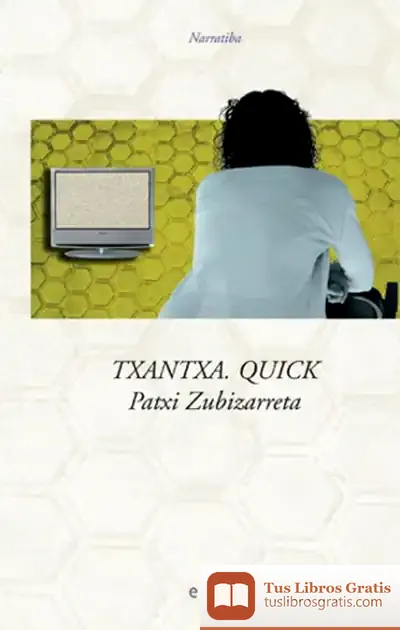 Descargar Txantxa. Quick de Patxi Zubizarreta