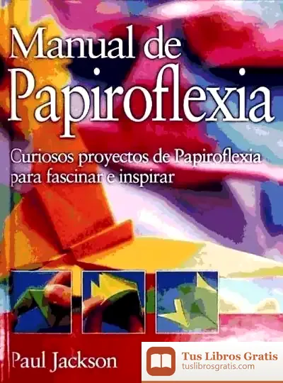 Descargar Manual De Papiroflexia de Antonio Madrid Vicente