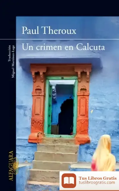 Descargar Un Crimen En Calcuta de Paul Theroux