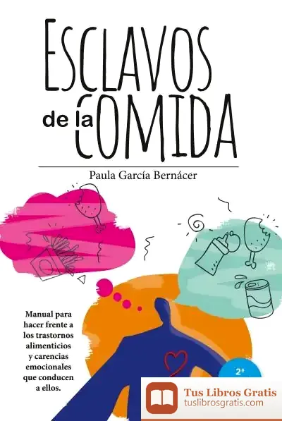 Descargar Esclavos De La Comida de Paula García Bernácer
