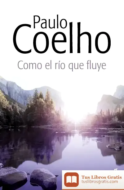 Descargar Como El Río Que Fluye de Paulo Coelho