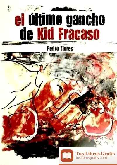 Descargar El Último Gancho De Kid Fracaso