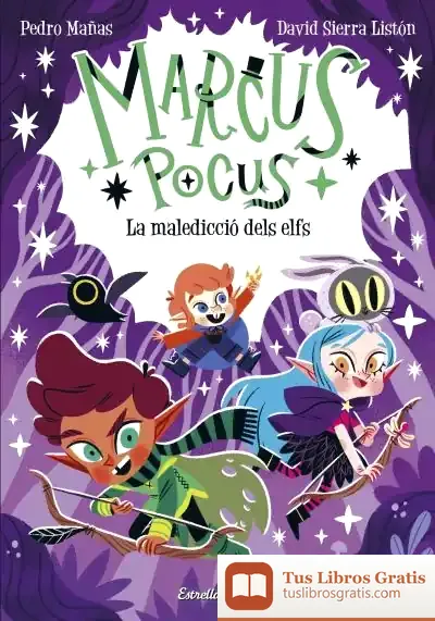 Descargar Marcus Pocus 3. La Maledicció Dels Elfs de Pedro Mañas Romero