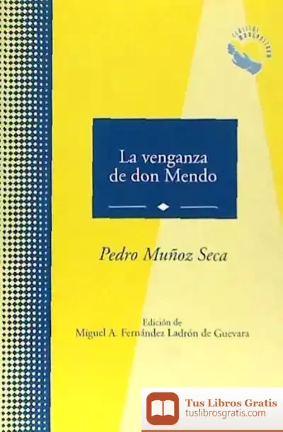 Descargar La Venganza De Don Mendo de Pedro Muñoz Seca