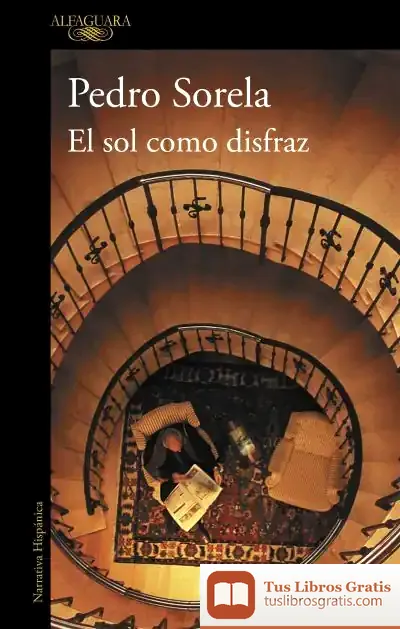 Descargar El Sol Como Disfraz de Pedro Sorela