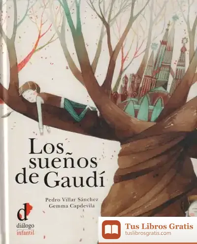 Descargar Los Sueños De Gaudí de Pedro Villar Sánchez