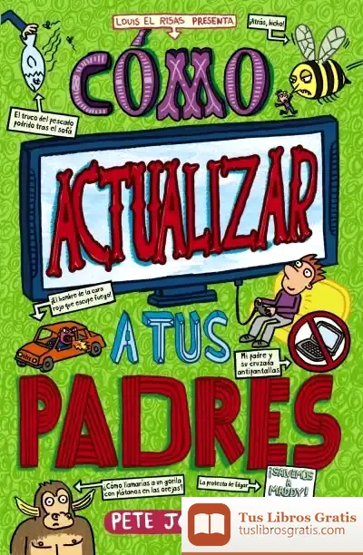 Descargar Cómo Actualizar A Tus Padres