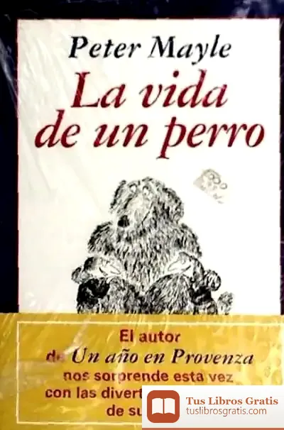 Descargar La Vida De Un Perro de Peter Mayle
