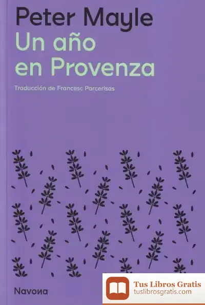 Descargar Un Año En Provenza de Peter Mayle