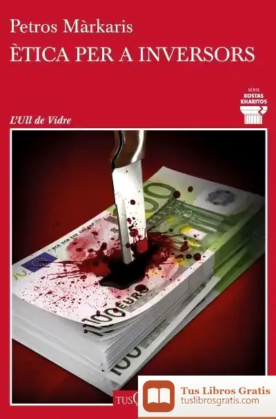 Descargar Ètica Per A Inversors de Pétros Márkaris
