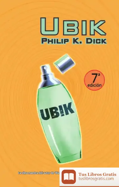 Descargar Ubik 7ª Ed de Philip K. Dick