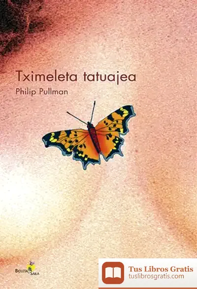Descargar Tximeleta Tatuajea de Philip Pullman