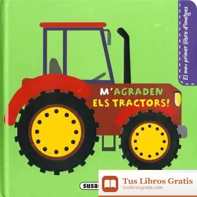 Descargar M'Agraden Els Tractors! de Pilar Campos