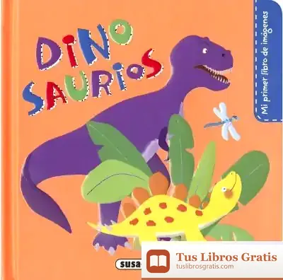 Descargar Mi Primer Libro De Imágenes. Dinosaurios de Pilar Campos