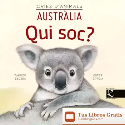 Descargar Qui Soc? Cries Danimals - Austràlia de Pilar Martínez
