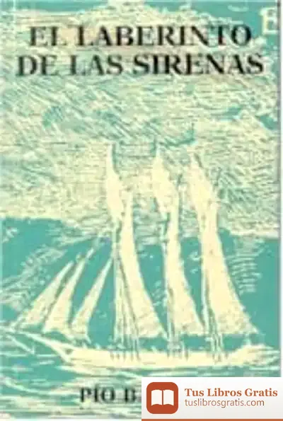 Descargar El Laberinto De Las Sirenas de Pío Baroja