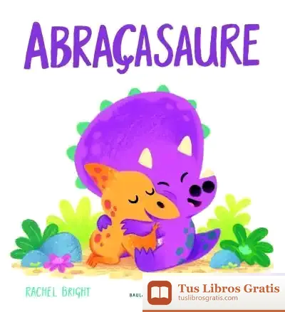 Descargar Abraçasaure de Rachel Bright