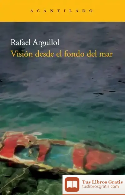 Descargar Visión Desde El Fondo Del Mar de Rafael Argullol