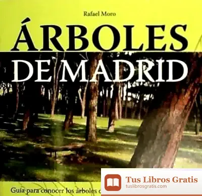 Descargar Árboles De Madrid de Rafael Moro Serrano