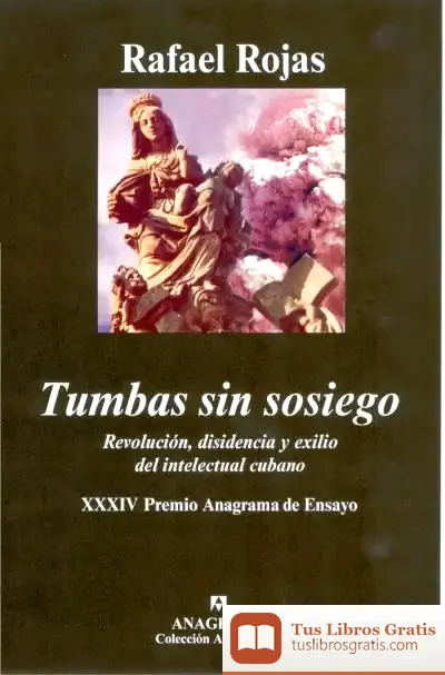 Descargar Tumbas Sin Sosiego de Rafael Rojas