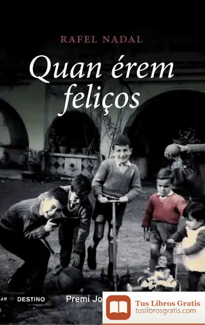 Descargar Quan Érem Feliços de Rafel Nadal
