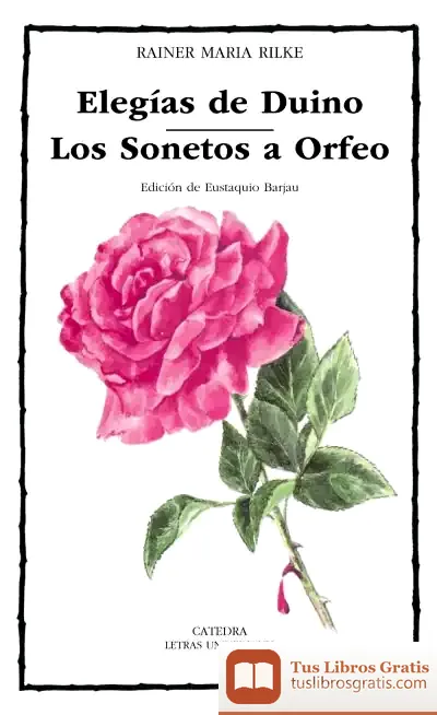 Descargar Elegías De Duino; Los Sonetos A Orfeo de Rainer Maria Rilke