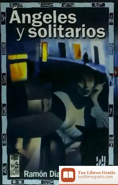 Descargar Ángeles Y Solitarios