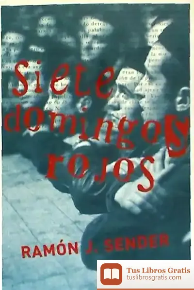 Descargar Siete Domingos Rojos de Ramón J. Sender