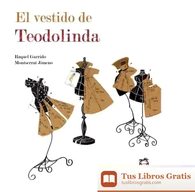 Descargar El Vestido De Teodolinda de Raquel Garrido