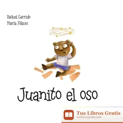 Descargar Juanito El Oso de Raquel Garrido
