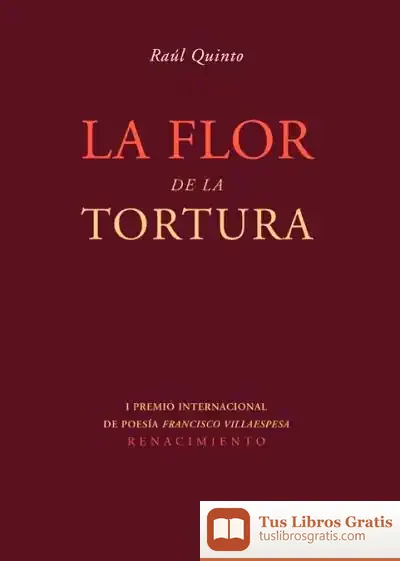 Descargar La Flor De La Tortura de Raúl Quinto