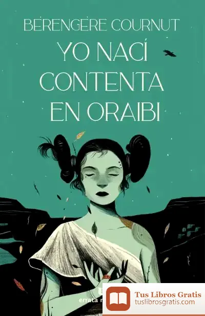 Descargar Yo Nací Contenta En Oraibi de Regina López Muñoz