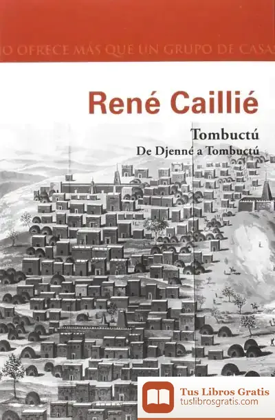 Descargar Tombuctú. De Djenné A Tombuctú de René Caillié