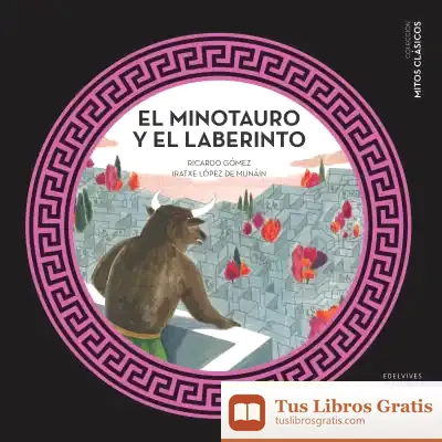 Descargar El Minotauro Y El Laberinto de Ricardo Gómez Gil