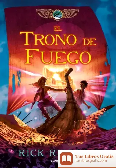 Descargar El Trono De Fuego de Rick Riordan